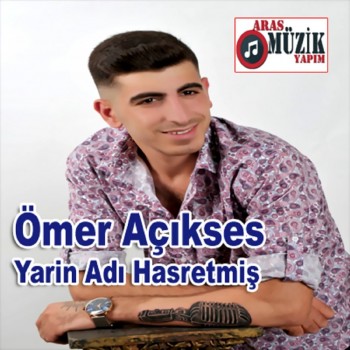 Ömer Açıkses - Yarin Adı Hasretmiş (2019) Full Albüm İndir Ömer Açıkses - Yarin Adı Hasretmiş (2019) Full Albüm İndir