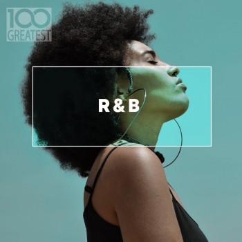 100 Greatest R&B (2019) Full Albüm İndir 100 Greatest R&B (2019) Full Albüm İndir