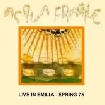 Acqua Fragile - Live in Emika-Spring 75 (1994) .mp3 -320 Kbps