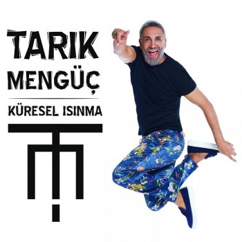Tarık Mengüç - Küresel Isınma (2019) Single Albüm İndir Tarık Mengüç - Küresel Isınma (2019) Single Albüm İndir