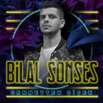 Bilal Sonses - Cennetten Çiçek (2019) Single Albüm İndir Bilal Sonses - Cennetten Çiçek (2019) Single Albüm İndir