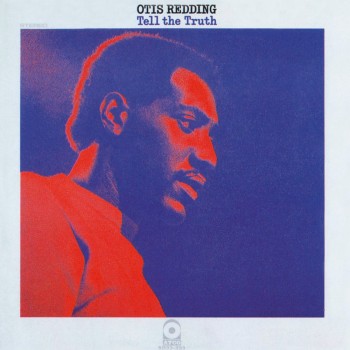 Otis Redding - Tell The Truth (1970) .flac -2940 Kbps