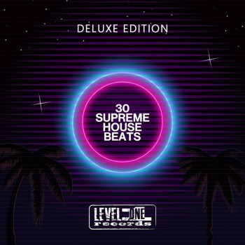 30 Supreme House Beats (Deluxe Edition) (2020) Full Albüm İndir 30 Supreme House Beats (Deluxe Edition) (2020) Full Albüm İndir