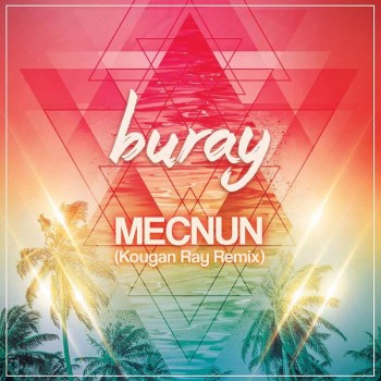Buray - Mecnun (Kougan Ray Remix) (2020) Single Albüm İndir Buray - Mecnun (Kougan Ray Remix) (2020) Single Albüm İndir