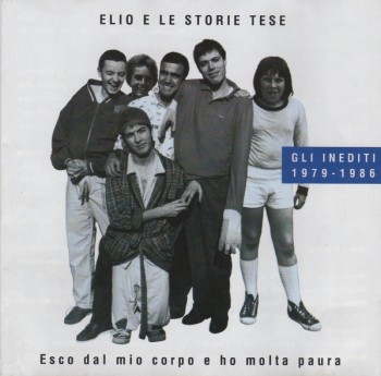 Elio E Le Storie Tese - Esco Dal Mio Corpo E Ho Molta Paura (Gli Inediti 1979 - 1986) (1993) .mp3 -128 Kbps