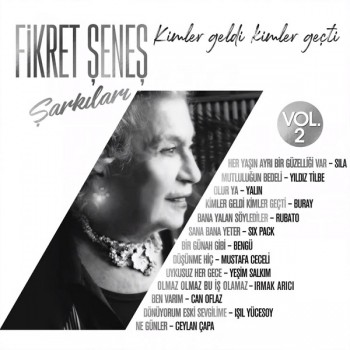 Çeşitli Sanatçılar - Fikret Şeneş Şarkıları Vol.2 (2019) Full Albüm İndir Çeşitli Sanatçılar - Fikret Şeneş Şarkıları Vol.2 (2019) Full Albüm İndir