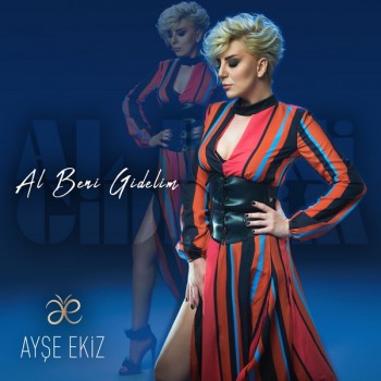 Ayşe Ekiz - Al Beni Gidelim (2020) Single Albüm İndir Ayşe Ekiz - Al Beni Gidelim (2020) Single Albüm İndir