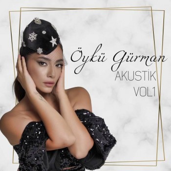 Öykü Gürman - Akustik Vol1 (2020) Full Albüm İndir Öykü Gürman - Akustik Vol1 (2020) Full Albüm İndir