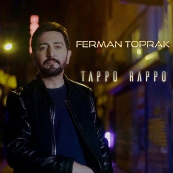 Ferman Toprak - Tappo Rappo (2020) Single Albüm İndir Ferman Toprak - Tappo Rappo (2020) Single Albüm İndir