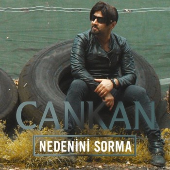 CanKan - Nedenini Sorma (2019) Single Albüm İndir CanKan - Nedenini Sorma (2019) Single Albüm İndir
