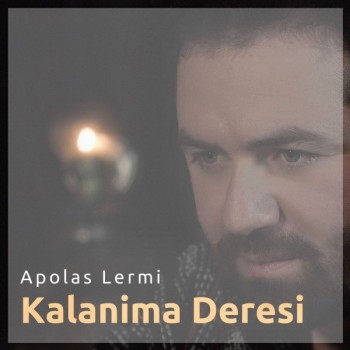 Apolas Lermi - Kalanima Deresi (2019) Single Albüm İndir Apolas Lermi - Kalanima Deresi (2019) Single Albüm İndir