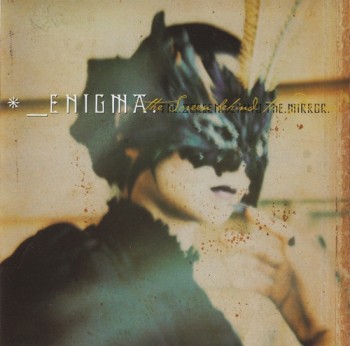 Enigma - The Screen Behind The Mirror (2000) .flac -843 Kbps