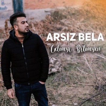 Arsız Bela - Gelmeyi Bilmeyen (2020) Single Albüm İndir Arsız Bela - Gelmeyi Bilmeyen (2020) Single Albüm İndir
