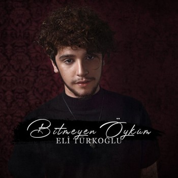 Eli Türkoğlu - Bitmeyen Öyküm (2019) Single Albüm İndir Eli Türkoğlu - Bitmeyen Öyküm (2019) Single Albüm İndir