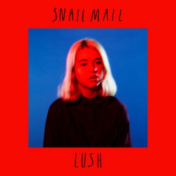 Snail Mail - Lush - (2018)