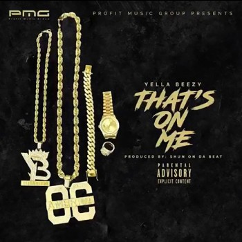 Yella Beezy - That's On Me - 2017 - mp3