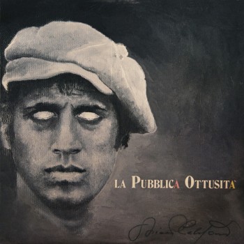 Adriano Celentano - La Pubblica Ottusità (1987) .mp3 -320 Kbps