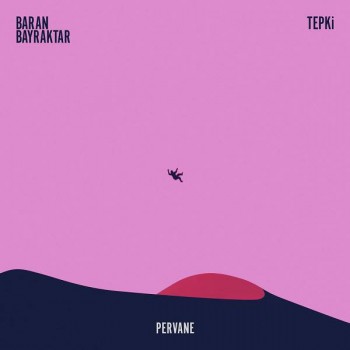 Baran Bayraktar - Pervane (2020) Single Albüm İndir Baran Bayraktar - Pervane (2020) Single Albüm İndir