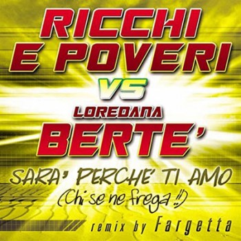 Loredana Bertè - Sarà perché ti amo (chissenefrega!) [Ft. Ricchi e Poveri] (2004) .mp3 -320 Kbps