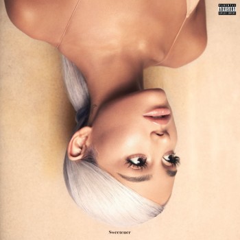 Ariana Grande - Sweetener (Explicit) - (2018)