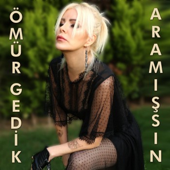 Ömür Gedik - Aramışsın (2019) Single Albüm İndir Ömür Gedik - Aramışsın (2019) Single Albüm İndir