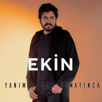 Ekin - Yanımda Sen Olmayınca (2020) Single Albüm İndir Ekin - Yanımda Sen Olmayınca (2020) Single Albüm İndir