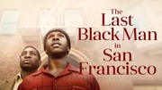 Последний черный в Сан-Франциско / The Last Black Man in San Francisco (2019) 8839fe1326104484