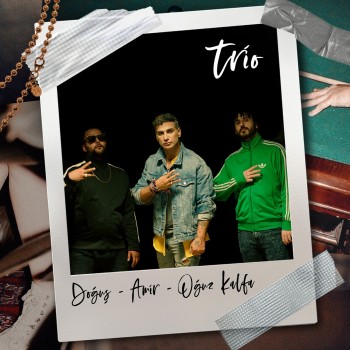 Doğuş, Amir, Oğuz Kalfa - Trio (2019) Single Albüm İndir Doğuş, Amir, Oğuz Kalfa - Trio (2019) Single Albüm İndir