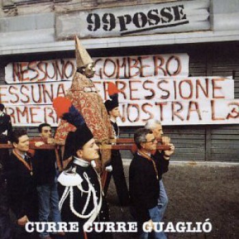 99 Posse - Curre Curre Guagliò (1993) .mp3 -128 Kbps