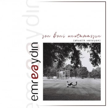 Emre Aydın - Sen Beni Unutamazsın (Akustik) (2019) Single Albüm İndir Emre Aydın - Sen Beni Unutamazsın (Akustik) (2019) Single Albüm İndir