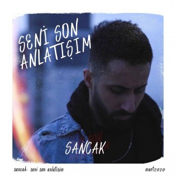 SancaK - Seni Son Anlatışım (2020) Single Albüm İndir SancaK - Seni Son Anlatışım (2020) Single Albüm İndir
