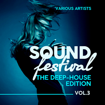 VA - Sound Festival (The Deep-House Edition) Vol.3 (2018) (2018) .mp3 -320 Kbps