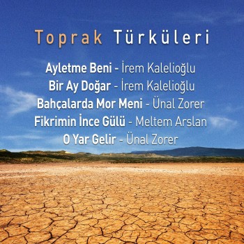 İrem Kalelioğlu - Toprak Türküleri (2019) Maxi Single Albüm İndir İrem Kalelioğlu - Toprak Türküleri (2019) Maxi Single Albüm İndir