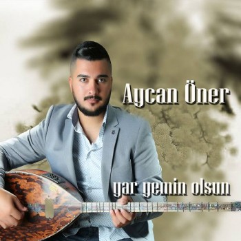 Aycan Öner - Yar Yemin Olsun (2017) Full Albüm İndir Aycan Öner - Yar Yemin Olsun (2017) Full Albüm İndir