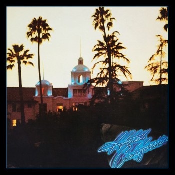 Eagles - Hotel California (40th Anniversary Expanded Edition) - (2017)