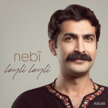 Nebî - Leyli Leyli (2020) Full Albüm İndir Nebî - Leyli Leyli (2020) Full Albüm İndir
