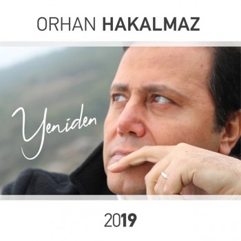Orhan Hakalmaz - Yeniden (2019) Full Albüm İndir Orhan Hakalmaz - Yeniden (2019) Full Albüm İndir