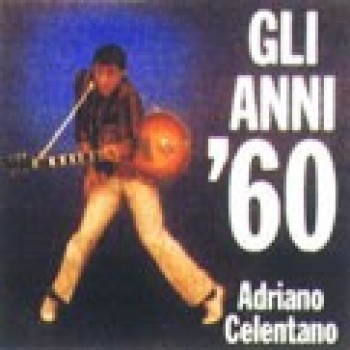 Claudia Mori e Adriano Celentano - Gli anni 60' (1982) .mp3 -320 Kbps