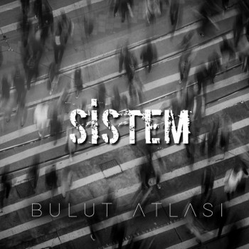 Bulut Atlası - Sistem (2020) Single Albüm İndir Bulut Atlası - Sistem (2020) Single Albüm İndir
