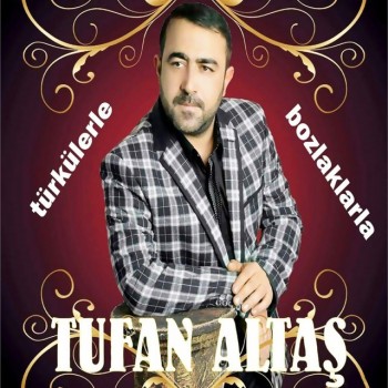 Tufan Altaş - Türkülerle Bozlaklarla (2019) Full Albüm İndir Tufan Altaş - Türkülerle Bozlaklarla (2019) Full Albüm İndir