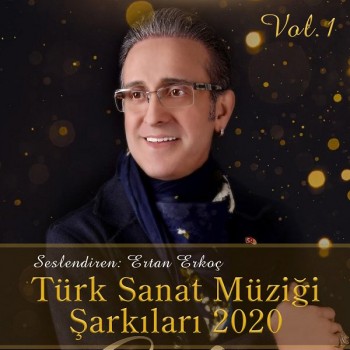 Ertan Erkoç - Türk Sanat Müziği Şarkıları, Vol. 1 (2020) Full Albüm İndir Ertan Erkoç - Türk Sanat Müziği Şarkıları, Vol. 1 (2020) Full Albüm İndir