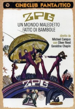 Z.P.G. - Un mondo maledetto fatto di bambole (1972) DVD5 COPIA 1:1 ITA-ENG