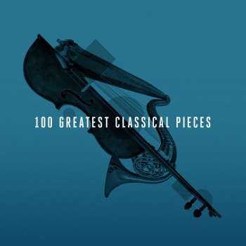 VA - 100 Greatest Classical Pieces (2013) .mp3 -320 Kbps