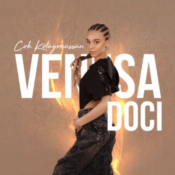 Venesa Doci - Çok Kötüymüşsün (2019) (320 Kbps + Flac) Single Albüm İndir Venesa Doci - Çok Kötüymüşsün (2019) (320 Kbps + Flac) Single Albüm İndir