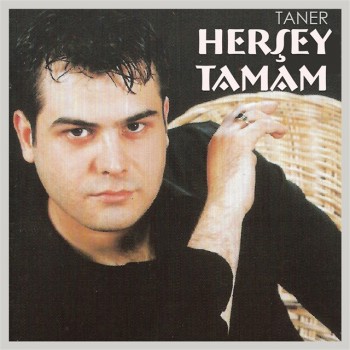 Taner - Herşey Tamam (2019) Full Albüm İndir Taner - Herşey Tamam (2019) Full Albüm İndir