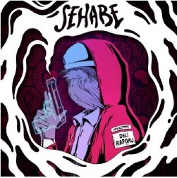 Sehabe - Deli Raporu (2019) Full Albüm İndir Sehabe - Deli Raporu (2019) Full Albüm İndir