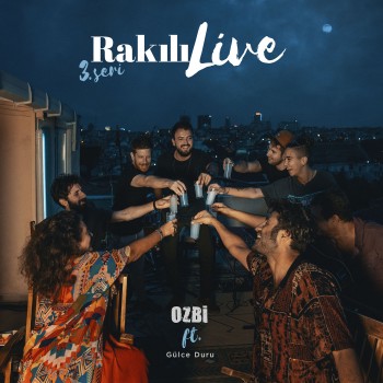 Ozbi - Rakılı Live, 3. Seri (2020) Full Albüm İndir Ozbi - Rakılı Live, 3. Seri (2020) Full Albüm İndir