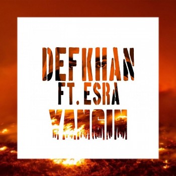Defkhan, Esra - Yangın (2020) Single Albüm İndir Defkhan, Esra - Yangın (2020) Single Albüm İndir