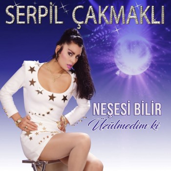 Serpil Çakmaklı - Neşesi Bilir / Üzülmedim Ki (2020) Full Albüm İndir Serpil Çakmaklı - Neşesi Bilir / Üzülmedim Ki (2020) Full Albüm İndir