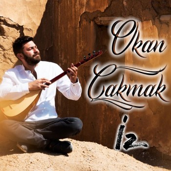 Okan Çakmak - İz (2020) Full Albüm İndir Okan Çakmak - İz (2020) Full Albüm İndir